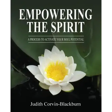Empowering The Spirit: A Process to Activate Your Soul Potential