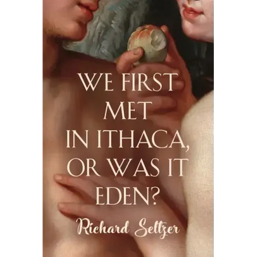 We First Met in Ithaca, or Was It Eden?