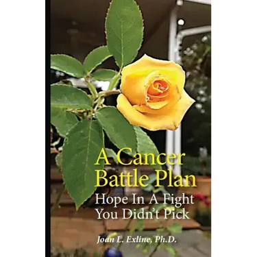 A Cancer Battle Plan: Hope in a Fight You Didn't Pick