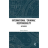 International 'Criminal' Responsibility: Antinomies