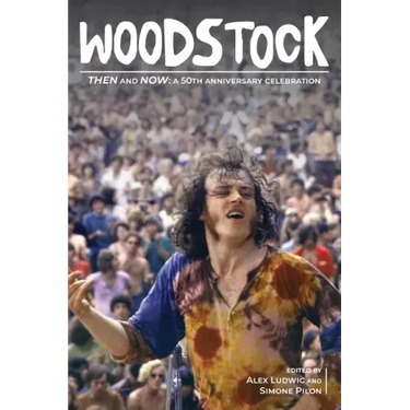 Woodstock Then and Now:: A 50th Anniversary Celebration
