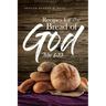 Recipes For The Bread Of God: John 6:33
