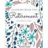Coloring Book for Retirement: 50 diferents patterns.