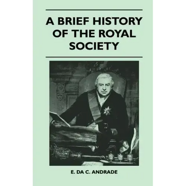 A Brief History Of The Royal Society