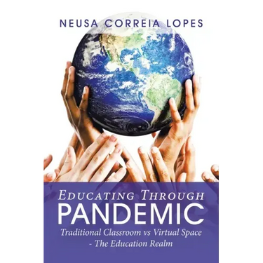 Educating Through Pandemic: Traditional Classroom Vs Virtual Space - the Education Realm