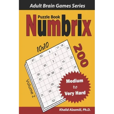 Numbrix Puzzle Book: 200 Medium to Very Hard (10x10) Puzzles
