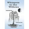 Whispers in the Willows: Who killed Rebekah Gould? Who killed Amanda Tusing? And why?