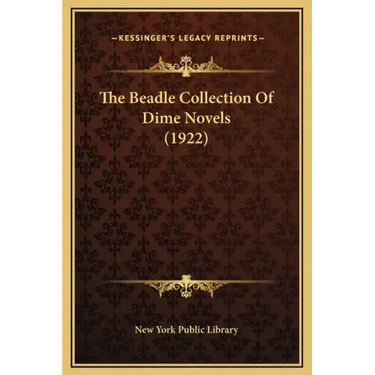 The Beadle Collection of Dime Novels (1922)
