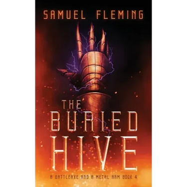 The Buried Hive: A Modern Sword and Sorcery Serial