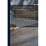 The American Glossary of Architectural Terms, Being a Concise and Comprehensive Compilation of All Terms Used in the Practice of Architecture and the