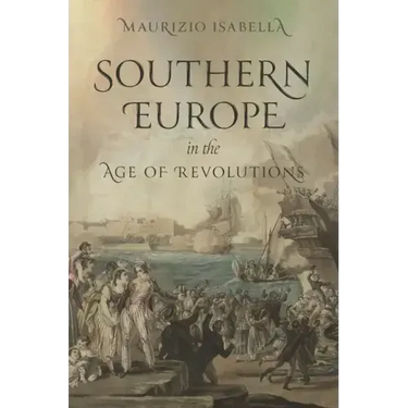 Southern Europe in the Age of Revolutions