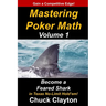 Mastering Poker Math: Become a Feared Shark in Texas No-Limit Hold'em