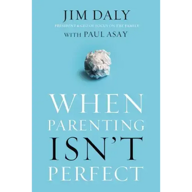 When Parenting Isn't Perfect