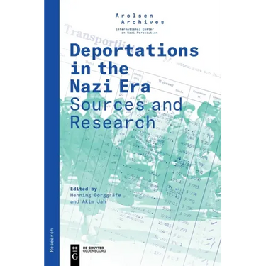 Deportations in the Nazi Era: Sources and Research