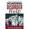 Hoarding Disorder Help: 15 Minimalist Steps to Help You Declutter