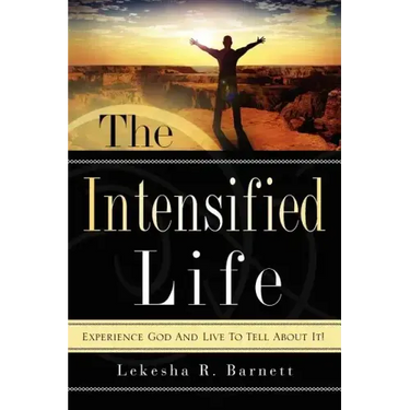 The Intensified Life