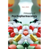 Philosophy of Psychopharmacology