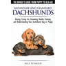Dachshunds - The Owner's Guide From Puppy To Old Age - Choosing, Caring for, Grooming, Health, Training and Understanding Your Standard or Miniature D