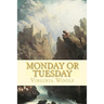 Monday or Tuesday