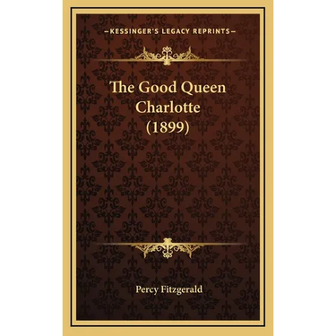 The Good Queen Charlotte (1899)