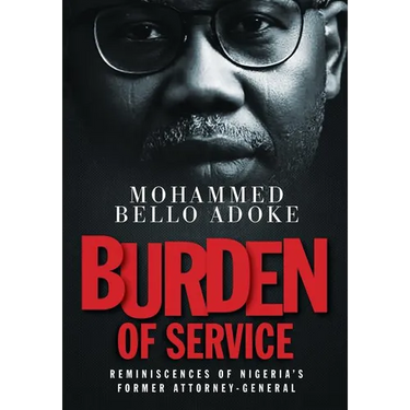 Burden Of Service: Reminiscences of Nigeria's former Attorney-General