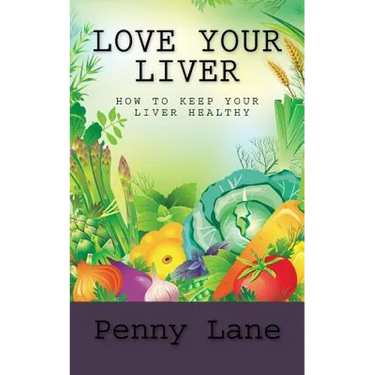 Love Your Liver: How To Keep Your Liver Healthy