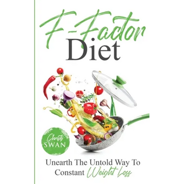 F-Factor Diet Unearth The Untold Way To Constant Weight Loss