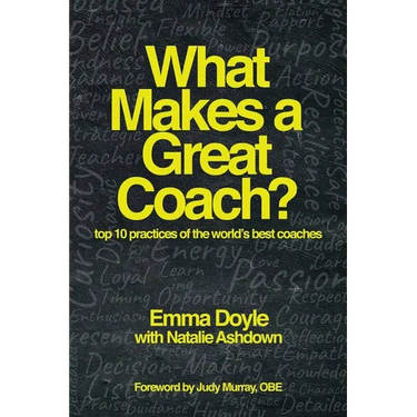 What Makes a Great Coach?: Top 10 Practices of the World's Best Coaches