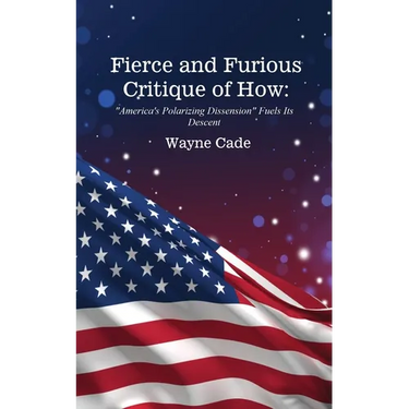 Fierce and Furious Critique of How: "America's Polarizing Dissension" Fuels Its Descent