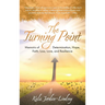 The Turning Point: Memoirs of Determination, Hope, Faith, Loss, Love, and Resilience