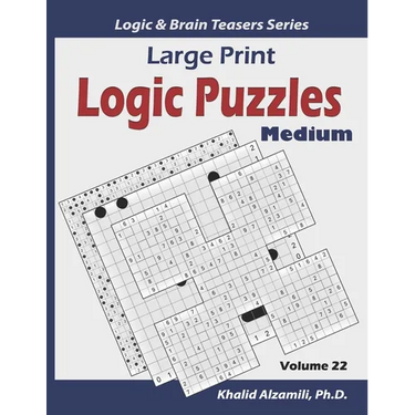 Large Print Logic Puzzles: 100 Medium Variety Puzzles (Kakuro, Samurai Sudoku, Battleships, Hakyuu, Minesweeper, Hitori, Samurai Jigsaw Sudoku, Fillom