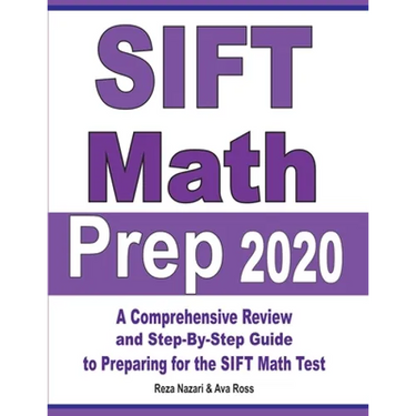 SIFT Math Prep 2020: A Comprehensive Review and Step-By-Step Guide to Preparing for the SIFT Math Test