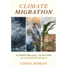 Climate Migration: A Christian Call to Action in a Warming World