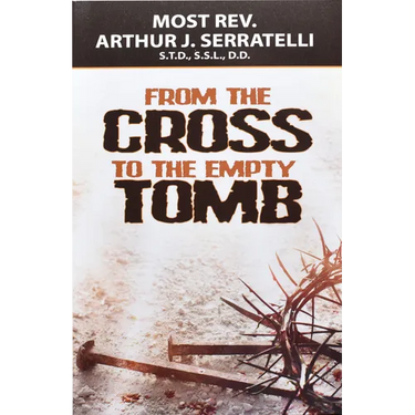 From the Cross to the Empty Tomb