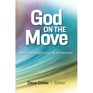God on the Move: Making Disciples Among the Nations