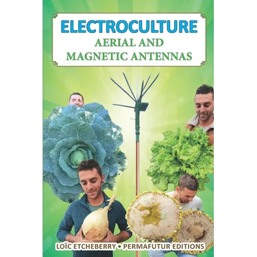 Electroculture: Aerial and magnetic antennas