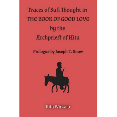 Traces of Sufi Thought in the Book of Good Love by the Archpriest of Hita