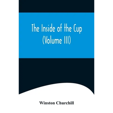The Inside of the Cup (Volume III)