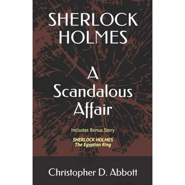 Sherlock Holmes: A Scandalous Affair: Includes Bonus Story: The Egyptian Ring