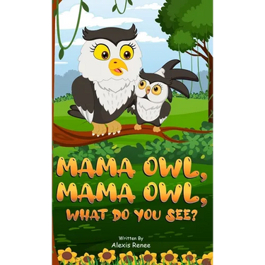 MAMA Owl, MAMA Owl, What Do You SEE?