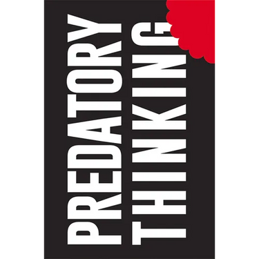 Predatory Thinking