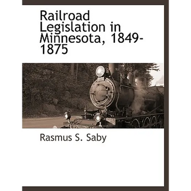 Railroad Legislation in Minnesota, 1849-1875
