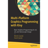 Multi-Platform Graphics Programming with Kivy: Basic Analytical Programming for 2d, 3d, and Stereoscopic Design