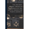 The Ancient Arabic Order of the Nobles of the Mystic Shrine for North America