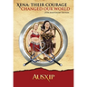 Xena: Their Courage Changed Our World
