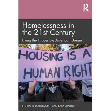 Homelessness in the 21st Century: Living the Impossible American Dream