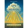 GPS To Heaven: God, Prayers, Scriptures