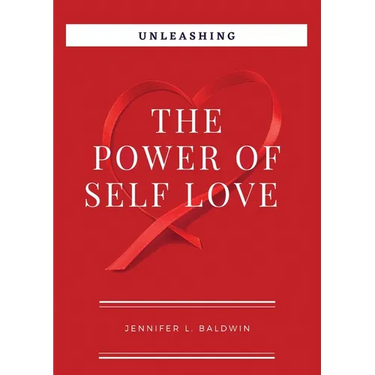 Unleashing The Power of Self-Love