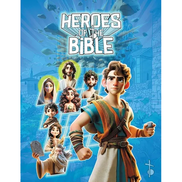 Heroes of the Bible: Illustrated Tales of Courage and Faith for Kids and Young Readers - Engaging Bible Stories to Inspire the gen Z"