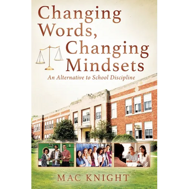 Changing Words, Changing Mindsets: An Alternative to School Discipline